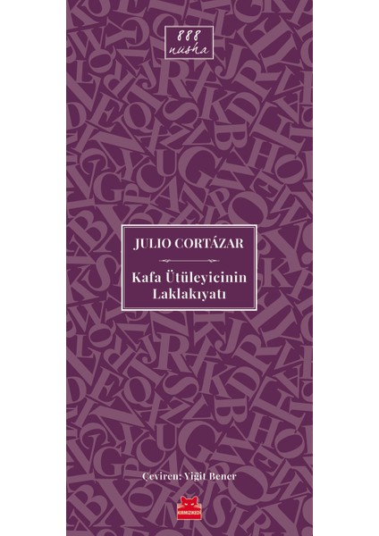Kafa Ütüleyicinin Laklakıyatı - Julio Cortazar
