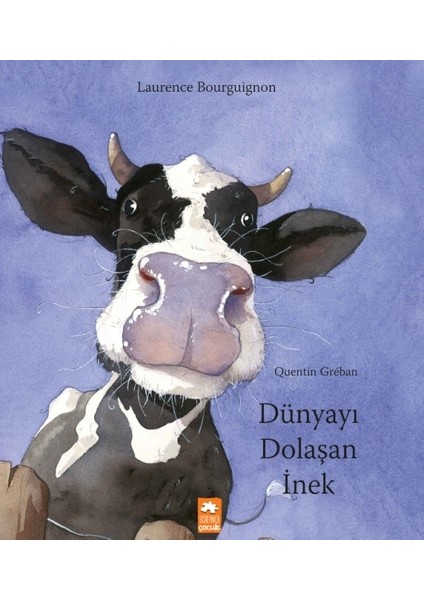 Dünyayı Dolaşan İnek - Laurence Bourguignon