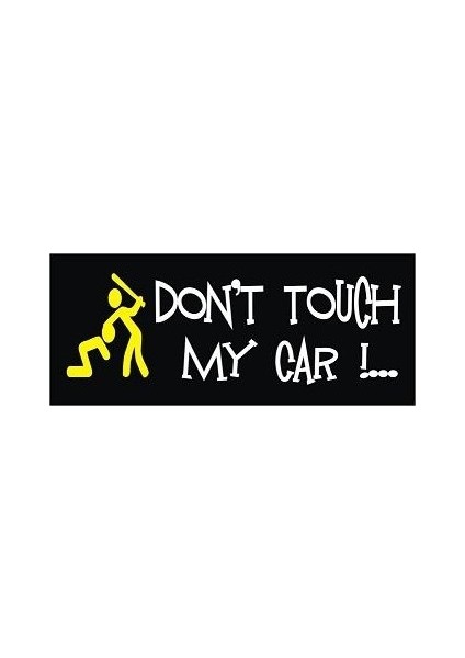 Sticker Master Dont Touch My Car Oto Motor Pc Etiket