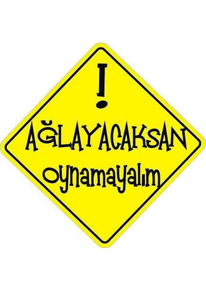 Sticker Master Ağlayacaksan Oynamayalım Sticker Oto Motor Pc Etiket