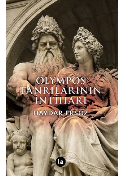 Olympos Tanrılarının İntiharı - Haydar Ersöz