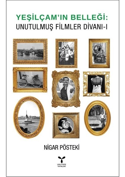 Yeşilçam’In Belleği:Unutulmuş Filmler Divanı-1 - Nigar Pösteki