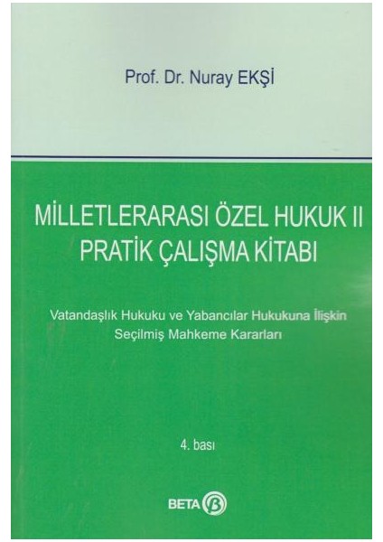 Milletlerarası Özel Hukuk 2 Pratik Çalışma Kitabı - Nuray Ekşi