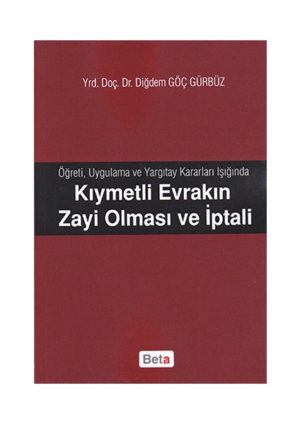 Kıymetli Evrakın Zayi Olması ve İptali - Diğdem Göç Gürbüz