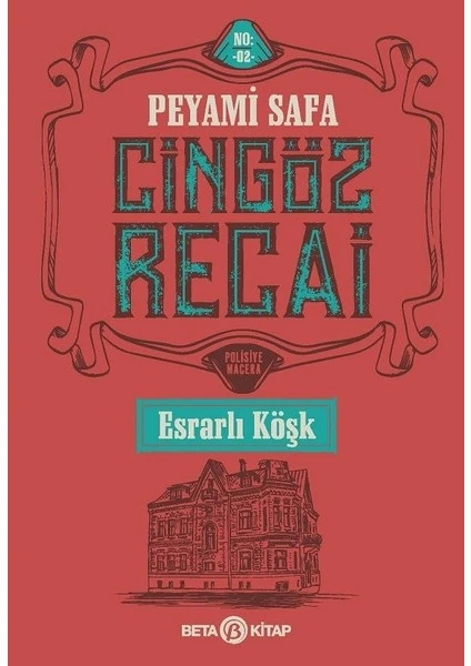 Cingöz Recai:Esrarlı Köşk - Peyami Safa