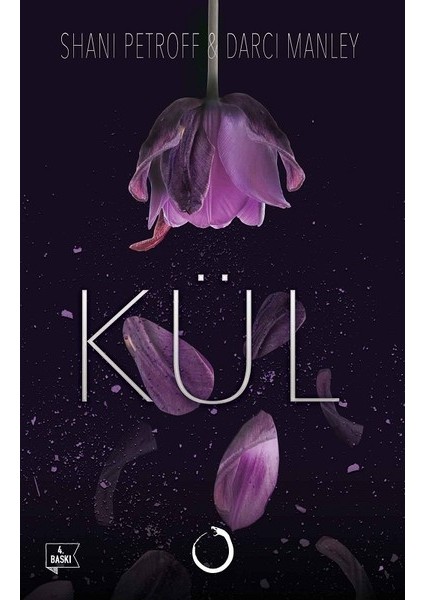Kül - Shani Petroff - Darci Manley