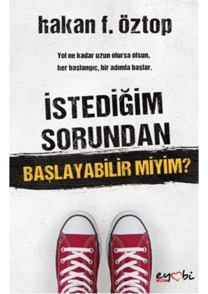 İstediğim Sorundan Başlayabilir Miyim? - Hakan F. Öztop