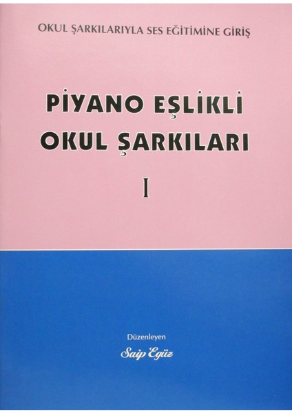 Piyano Eşlikli Okul Şarkıları 1 - Saip Ergüz