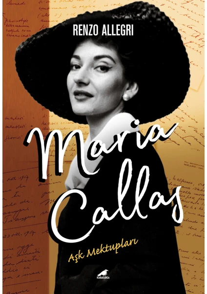 Maria Callas: Aşk Mektupları - Renzo Allegri