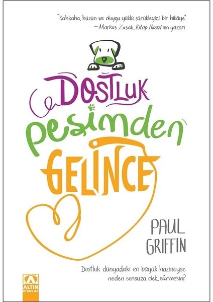 Dostluk Peşimden Gelince - Paul Griffin
