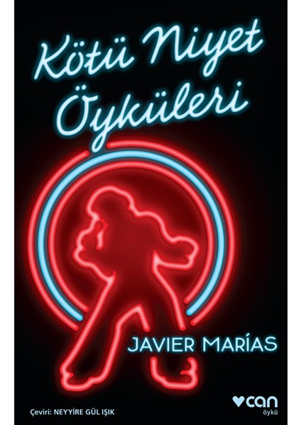 Kötü Niyet Öyküleri - Javier Marias