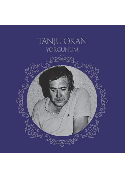 Tanju Okan - Yorgunum (Plak)