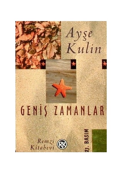 Geniş Zamanlar - Ayşe Kulin