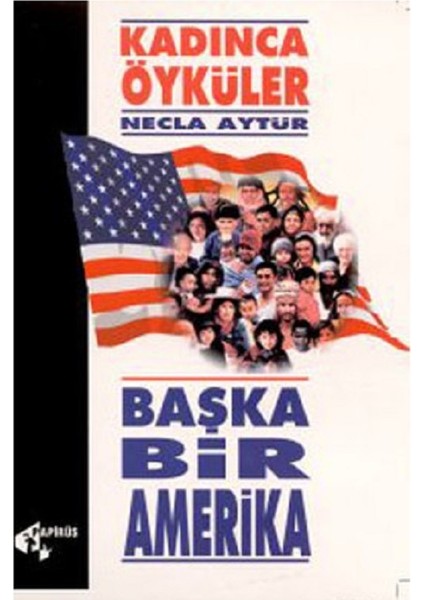 Başka Bir Amerika Kadınca Öyküler