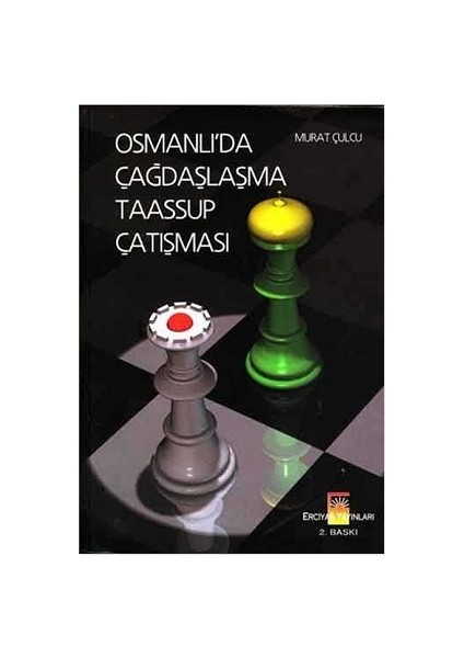 Osmanlıda Çağdaşlaşma Taassup Çatışması