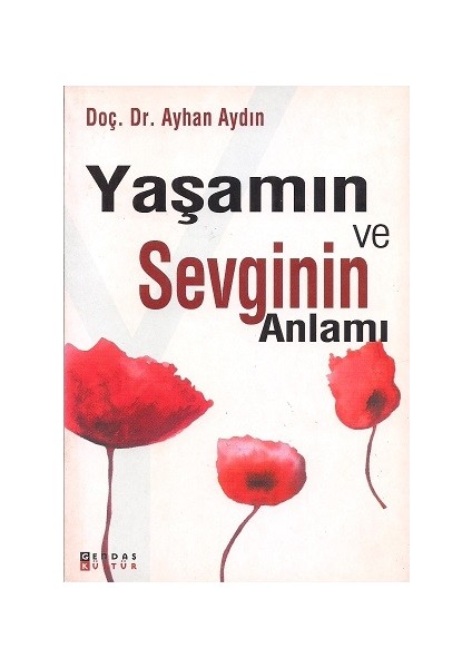 Yaşamın Ve Sevginin Anlamı