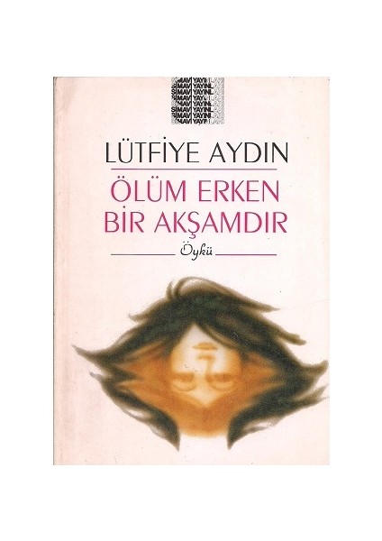 Ölüm Erken Bir Akşamdır