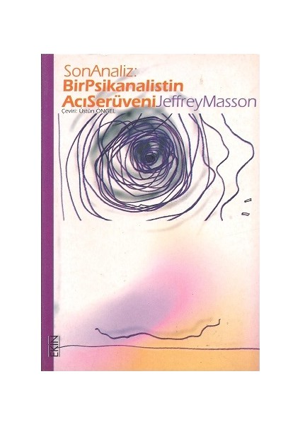 Bir Psikanalistin Acı Serüveni