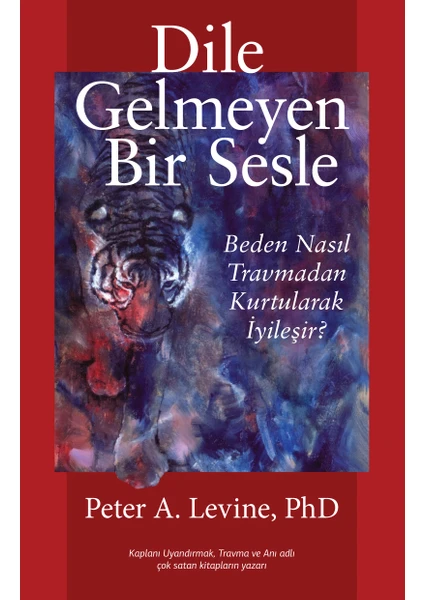 Dile Gelmeyen Bir Sesle - Peter A. Levine