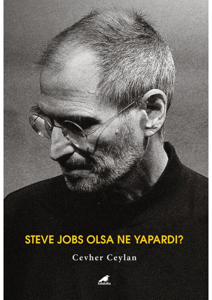 Steve Jobs Olsa Ne Yapardı? - Cevher Ceylan