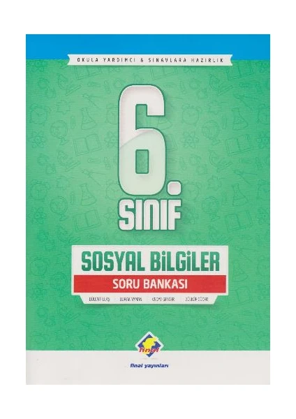 Final Yayınları 6. Sınıf Sosyal Bilgiler Soru Bankası yeni - Bülent Ulaş - Burak Yaman - vedat Gencer