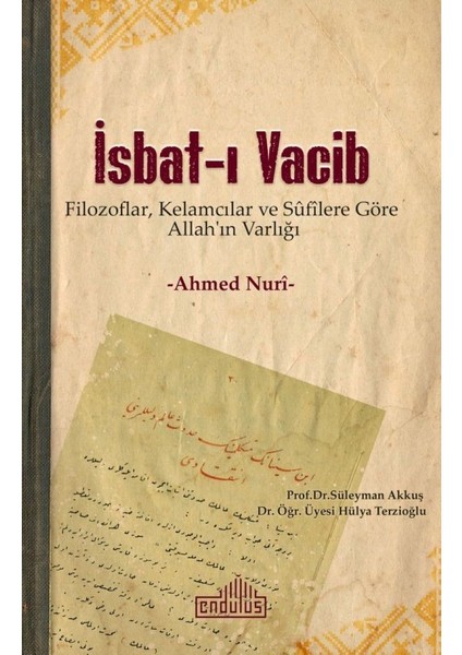 İsbatı Vacib:Filozoflar, Kelamcılar Ve Sûfîlere Göre Allah'ın Varlığı - Ahmed Nuri