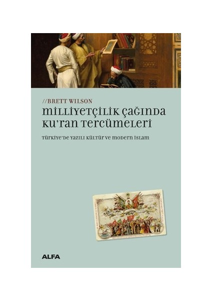 Milliyetçilik Çağında Ku'ran Tercümeleri - Brett Wilson