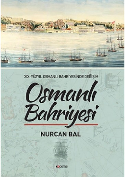 Osmanlı Bahriyesi - Nurcan Bal