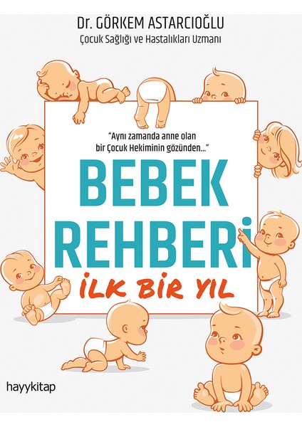 Bebek Rehberi İlk Bir Yıl - Görkem Astarcıoğlu