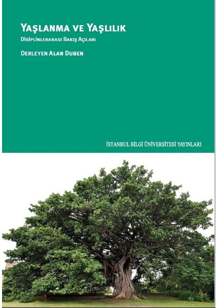 Yaşlanma Ve Yaşlılık: Disiplinlerarası Bakış Açıları