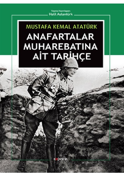 Anafartalar Muharebatına Ait Tarihçe - Mustafa Kemal Atatürk