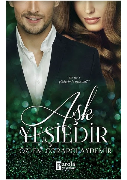 Aşk Yeşildir - Özlem Çorapçı Aydemir