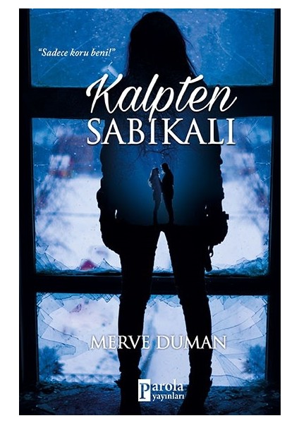 Kalpten Sabıkalı - Merve Duman