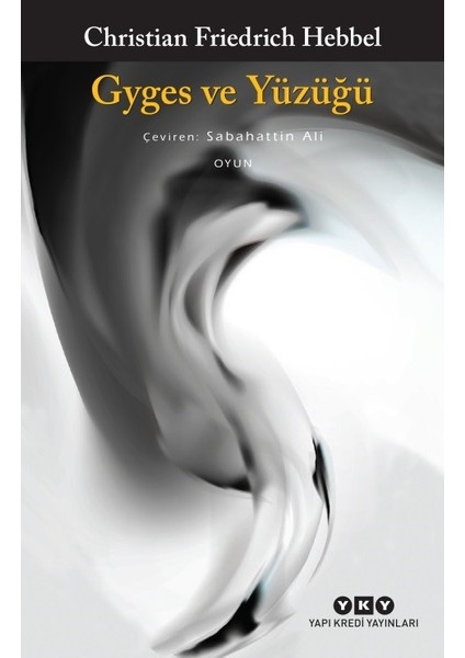 Gyges Ve Yüzüğü - Christian Friedrich Hebbel