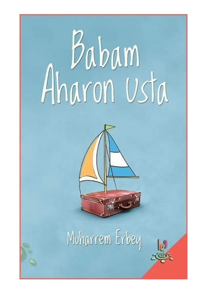 Babam Aharon Usta - Muharrem Erbey