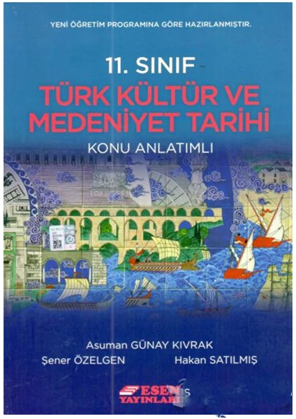 Esen Yayınları 11. Sınıf Tarih Türk Kültür ve Medeniyet Tarihi Konu Anlatımlı