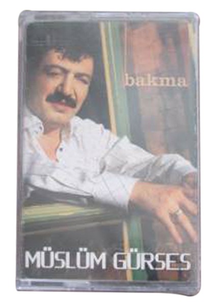 Müslüm Gürses - Bakma (Kaset)