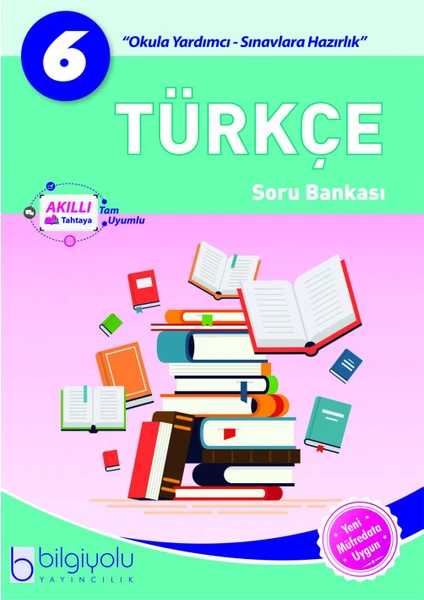 Bilgiyolu Yayınları Bilgiyolu - 6.Sınıf - Türkçe - Soru Bankası - Eis Yayınları