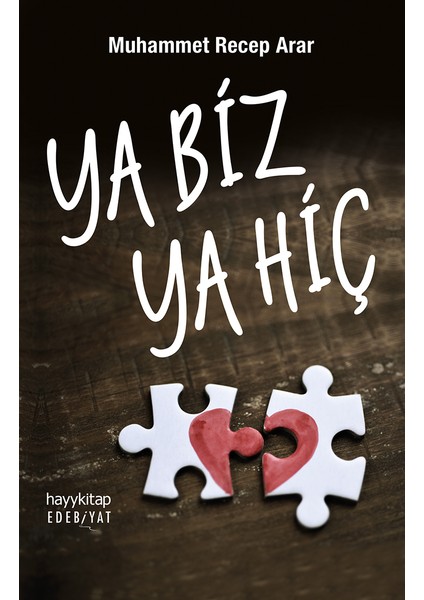 Ya Biz Ya Hiç - Muhammet Recep Arar