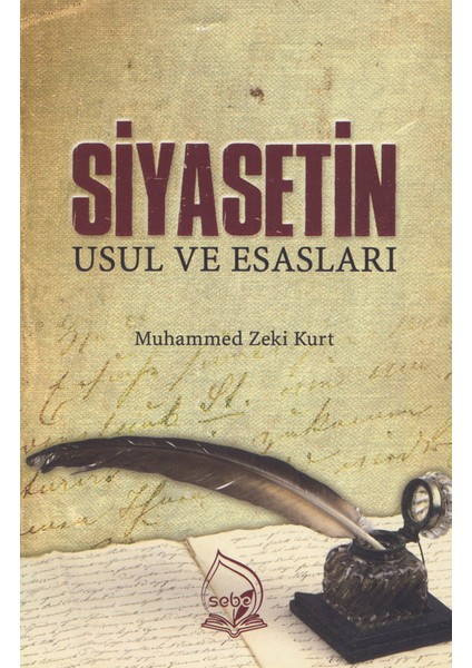 Siyasetin Usul Ve Esasları - Muhammed Zeki Kurt