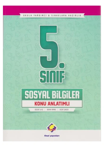 Final Yayınları 5. Sınıf Sosyal Bilgiler Konu Anlatımlı - Yeni - Bülent Ulaş - Burak Yaman - vedat Gencer