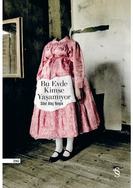 Bu Evde Kimse Yaşamıyor - Sibel Ateş Yengin