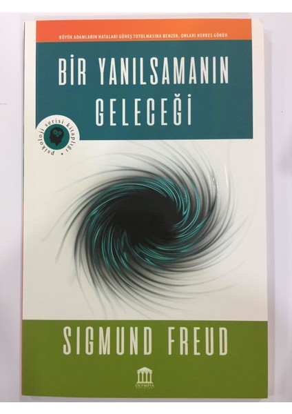 Bir Yanılsamanın Geleceği - Sigmund Freud