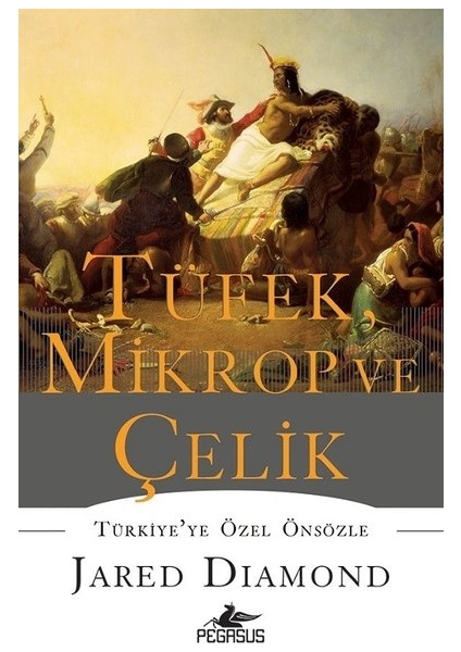 Tüfek, Mikrop ve Çelik (Ciltli) - Jared Diamond