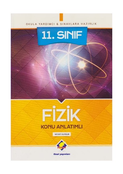 Final Yayınları 11. Sınıf Fizik Konu Anlatımlı - Yeni - Necati Dursun