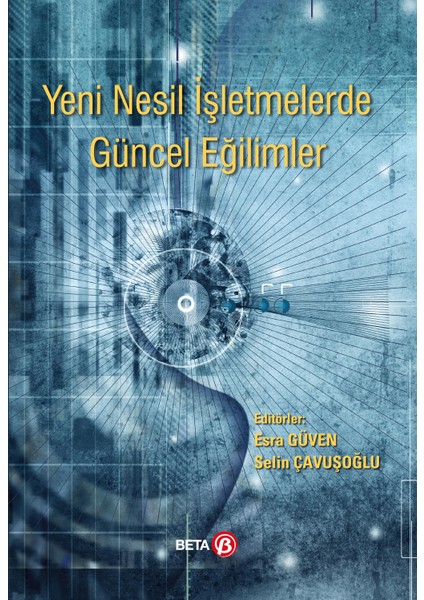 Yeni Nesil İşletmelerde Güncel Eğilimler - Selin Çavuşoğlu
