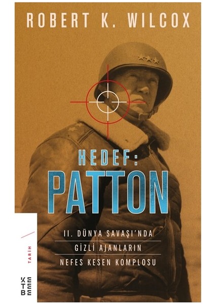 Hedef: Patton - Robert K. Wilcox
