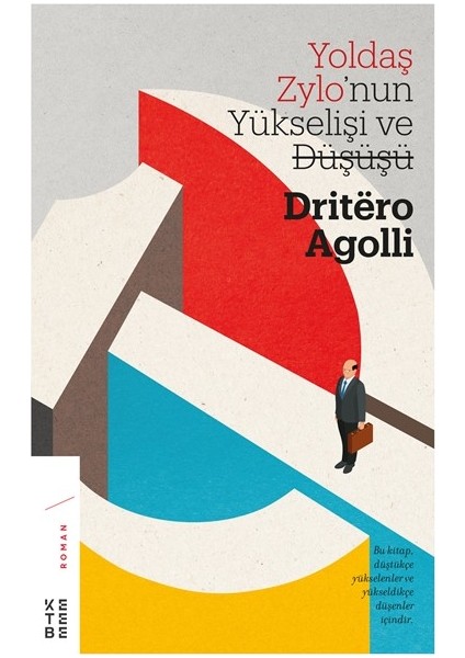 Yoldaş Zylo’nun Yükselişi Ve Düşüşü - Dritero Agollı