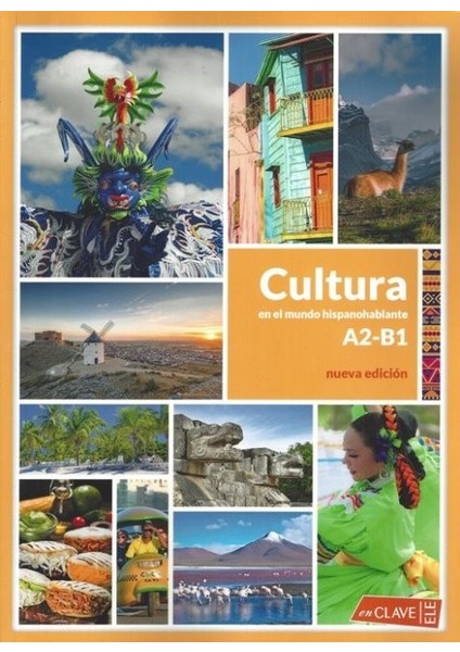 Cultura En El Mundo Hispanohablante (A2-B1) Nueva Edicion