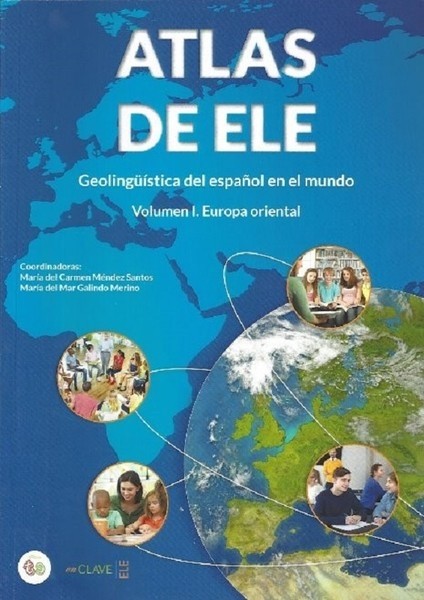 Atlas De Ele - Geolingüística Del Español En El Mundo I. Europa Oriental